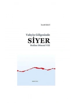 Vahyi̇N Gölgesi̇Nde Si̇Yer 7 Medi̇Ne Dönemi̇ İsrafi̇L Balcı Ankara Okulu