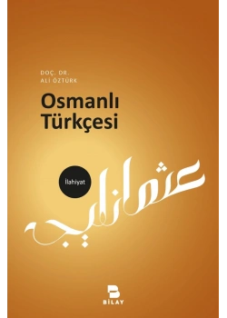 Osmanlı Türkçesi Doç Dr Ali Öztürk     Bilay