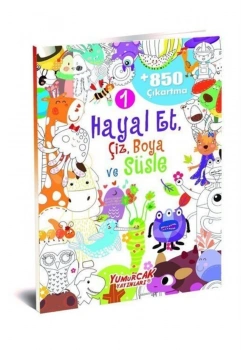 Hayal Et Çiz Boya Süsle 1    850 Çıkartma Yumurcak
