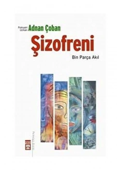 Şizofreni Ve Hayata Dair Herşey Adnan Çoban Timaş