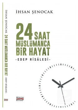 24 Saat Müslümanca Bir Hayat  İhsan Şenocak  Hükümkitap