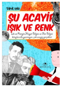 Şu Acayip Işık Ve Renk      Uğurböceği