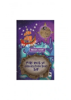 Piri Reis Ve Göbeklitepedeki Sır Mavisel Yenel Bilgi Yayın