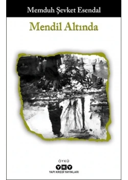 Mendil Altında  M.Şevket Esendal  Yapı Kredi