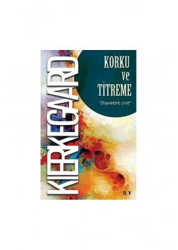 Korku Ve Titreme   Kıerkagard  Say Yayın