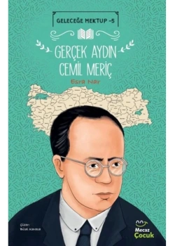 GELECEĞE MEKTUP 5 GERÇEK AYDIN CEMİL MERİÇ  ESRA NAR  MECAZ ÇOCUK