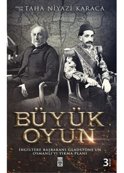 BÜYÜK OYUN - PROF.DR.TAHA NİYAZİ KARACA