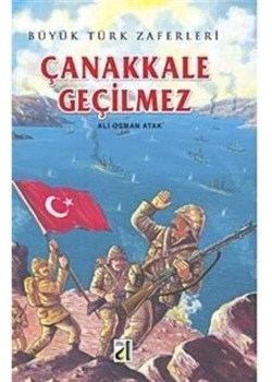 ÇANAKKALE GEÇİLMEZ - BÜYÜK TÜRK ZAFERLERİ 10 - DAMLA
