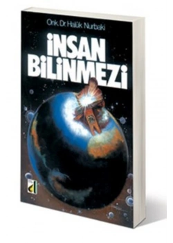 İNSAN BİLİNMEZİ (İSL.İLİM SER) haluk nurbaki DAMLA