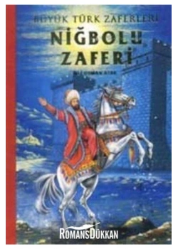 NİĞBOLU ZAFERİ - BÜYÜK TÜRK ZAFERLERİ 4 - DAMLA