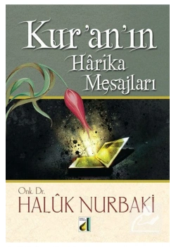 KURANIN HARİKA MESAJLARI - HALUK NURBAKİ - DAMLA