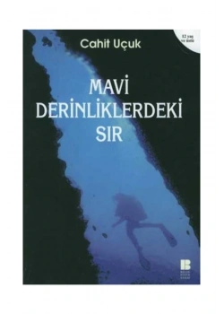 Mavi Derinliklerdeki Sır Cahit Uçuk  Bilge