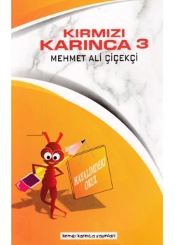 Hayalimdeki Okul Kırmızı Karınca 3