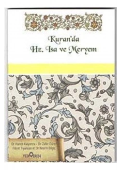 KURANDA HZ.İSA VE HZ.MERYEM - DR.HAMDİ KALYONCU - YEDİVEREN