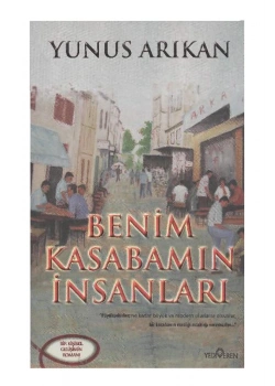 BENİM KASABAMIN İNSANLARI - YUNUS ARIKAN - YEDİVEREN