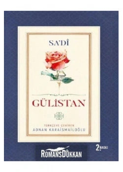 Gülistan (Sa`Di) / A.Karaismailoğlu Akçağ