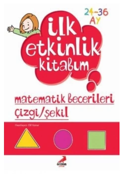 İlk Etkinlik Kitabım Matematik Becerileri 24-36 Ay    Erdem
