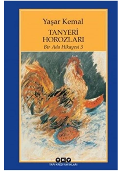 Bir Ada Hikayesi 3  Tanyeri Horozları  Y. Kemal  Yapı Kredi