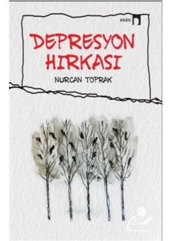 Depresyon Hırkası. Nurcan Toprak  Dergah