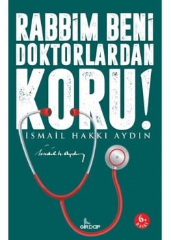 Rabbim Beni Doktorlardan Koru İ.Hakkı Aydın Girdap Yayın