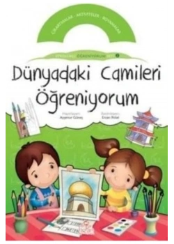 Dünyadaki Camileri Öğreniyorum (Etkinlikli Öğreniyorum Seris