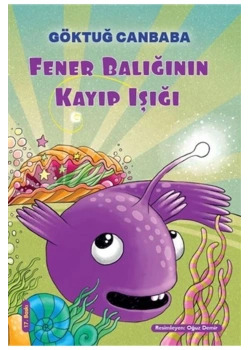 FENER BALIĞININ KAYIP IŞIĞI GÖKTUĞ CANBABA DOĞAN ÇOCUK