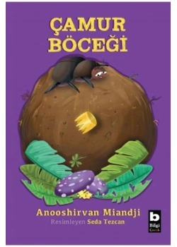 ÇAMUR BÖCEĞİ ANOOSHİRVAN MİANDJİ BİLGİ ÇOCUK