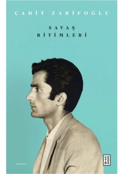 Savaş Ritimleri Cahit Zarifoğlu Ketebe