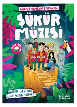 Şükür Müzesi Gizemli Ormanın Fısıltıları Çizgi roman Gülce Genç