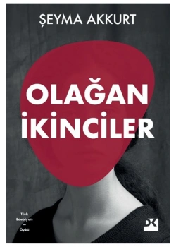OLAĞAN İKİNCİLER ŞEYMA AKKURT DOĞAN KİTAP