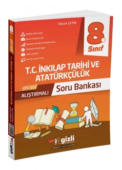 8.SINIF İNKİLAP TARİHİ KONU ÖZETLİ ALIŞTIRMALI SORU BANKASI GİZLİ YAYIN