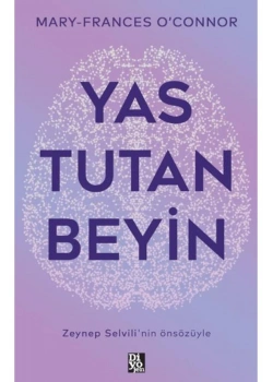 Yas Tutan Beyin  Mary-Frances Oconnor  Diyojen