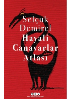 HAYALİ CANAVARLAR ATLASI SELÇUK DEMİREL YAPI KREDİ