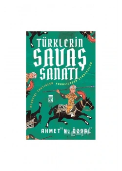 Türklerin Savaş Sanatı Ahmet N.Özdal Timaş