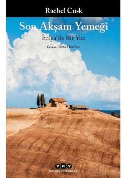 SON AKŞAM YEMEĞİ RACHEL CUSK YAPI KREDİ