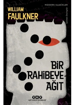 BİR RAHİBEYE AĞIT WILLIAM FAULKNER YAPI KREDİ
