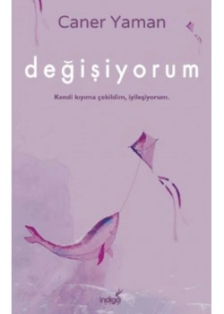DEĞİŞİYORUM CANER YAMAN İNDİGO
