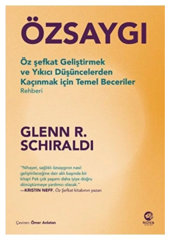 Özsaygı Öz Şefkat Geliştirmek Yıkıcı Düşüncelerden Kaçınmak Temel Beceriler Glenn Schı