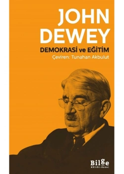 Demokrasi Ve Eğitim  John Dewey  Bilge Kültür
