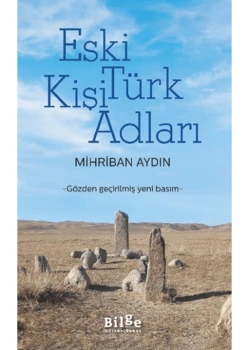 Eski Türk Kişi Adları Mihriban aydın Bilge Kültür