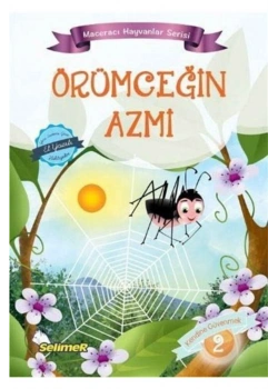 ÖRÜMCEĞİN AZMİ. MACERACI HAYVANLAR