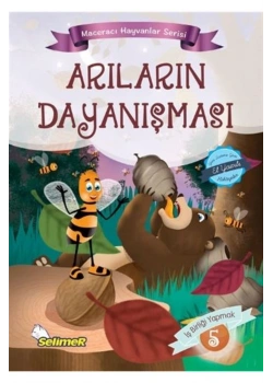 ARILARIN DAYANIŞMASI.MACERACI HAYVANLAR