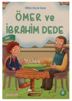 ÖMER VE İBRAHİM DEDE HİKAYE SERİSİ   SELİMER
