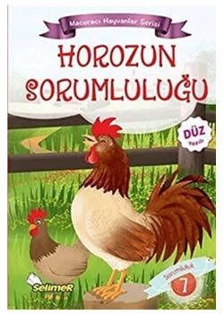 HOROZUN SORUMLULUĞU. MACERACI HAYVANLAR