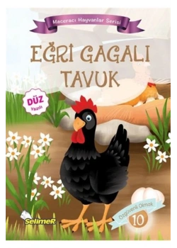 EĞRİ GAGALI TAVUK.MACERACI HAYVANLAR  SELİMER