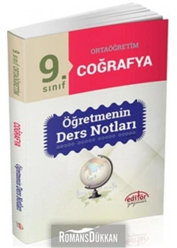 EDİTÖR 9.SINIF COĞRAFYA ÖĞRETMENİN DERS NOTLARI