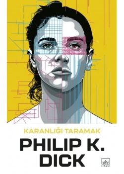 Karanlığı Taramak Phılıp Dıck İthaki
