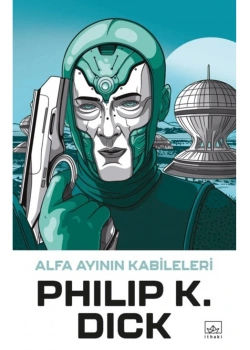 Alfa Ayının Kabileleri Phılıp Dıck İthaki