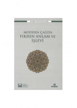 Modern Çağda Fıkhın Anlam Ve İşlevi     Ensar