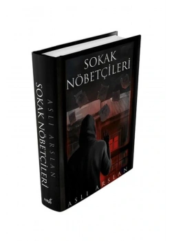 Sokak Nöbetçileri Aslı Arslan-Ciltli-İndigo Yayın